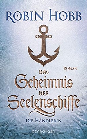 Das Geheimnis der Seelenschiffe - Die Händlerin: Roman (Die Seelenschiff-Händler 1)