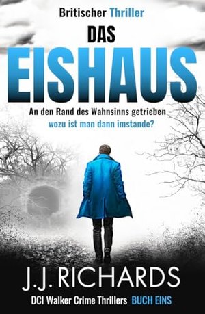 Das Eishaus: Britischer Thriller (Detective Jonathan Walker 1)
