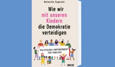 Das Cover zum Buch „Wie wir mit unseren Kindern die Demokratie verteidigen“
