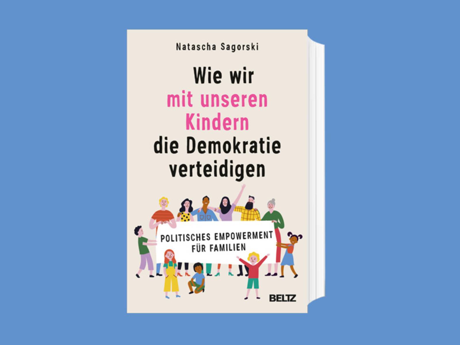 Das Cover zum Buch „Wie wir mit unseren Kindern die Demokratie verteidigen“