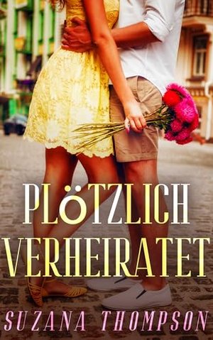 Plötzlich Verheiratet