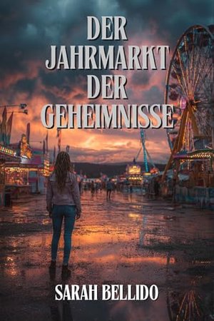 Der Jahrmarkt der Geheimnisse: Mord, Verschwörungen und Geheimnisse auf einem ländlichen Jahrmarkt