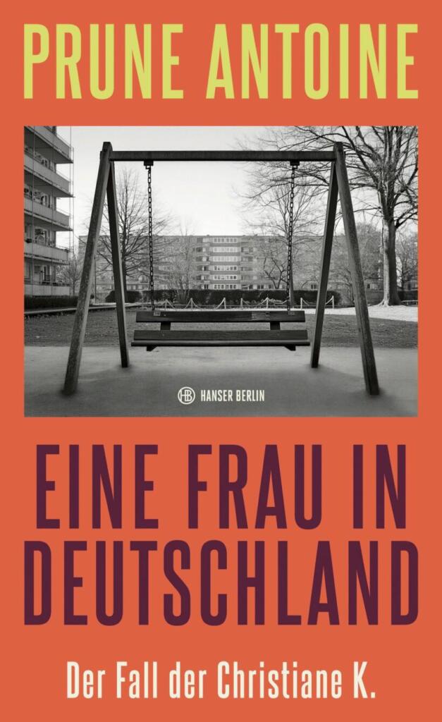 Prune Antione Eine Frau in Deutschland Cover Hanser Verlag