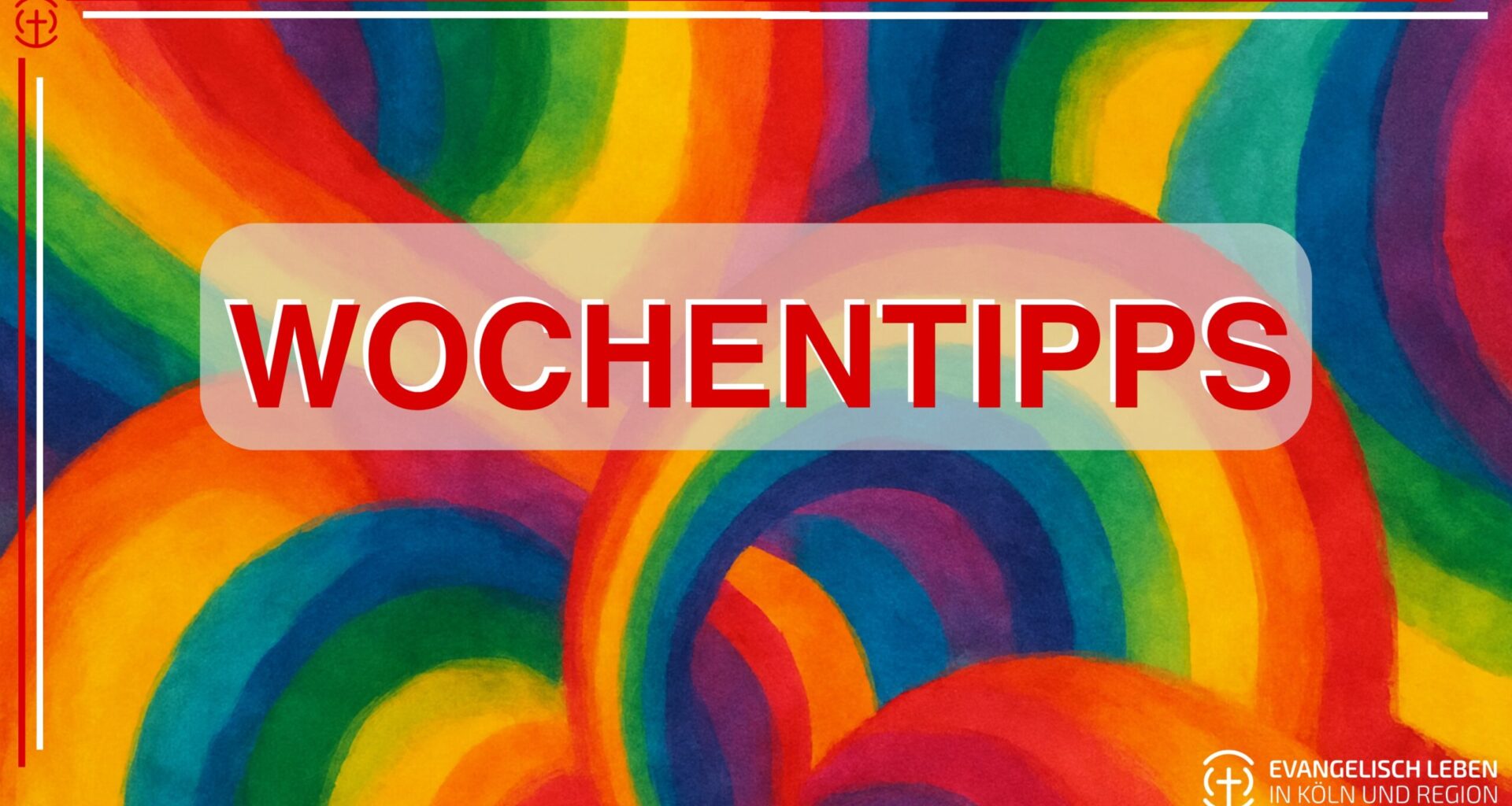 You are currently viewing Unsere Wochentipps: Cologne-Pride, „love is schøn“ und Segen für alle