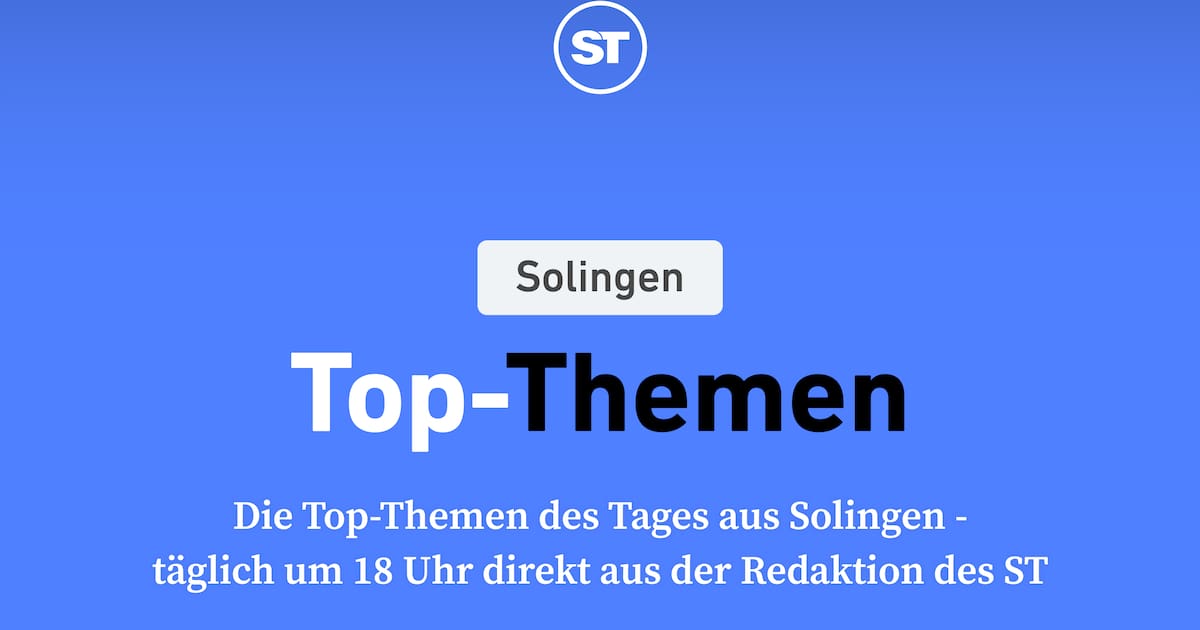 ST Top-Themen - 26. Juli 2025 (und Nachtrag 25. Juli)