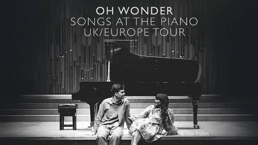 Oh Wonder - Songs at the Piano Tour UK/Europe Tour 