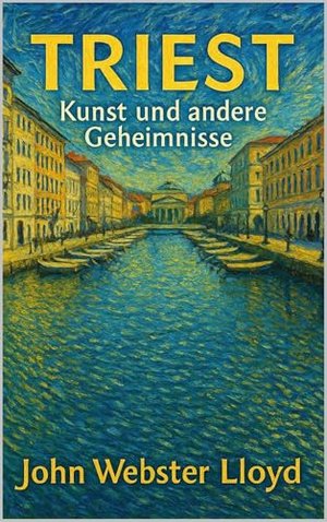 Triest, Kunst und andere Geheimnisse