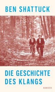 Buchcover „Die Geschichte des Klangs“ von Ben Shattuck