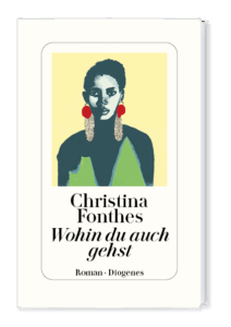 Buchcover „Wohin du auch gehst“ von Christina Fonthes