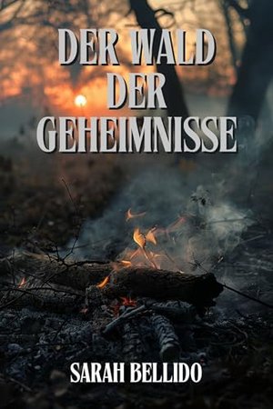 DER WALD DER GEHEIMNISSE: Kriminalthriller mit weiblicher Hauptfigur, ungelöstem Mord und einer Stad