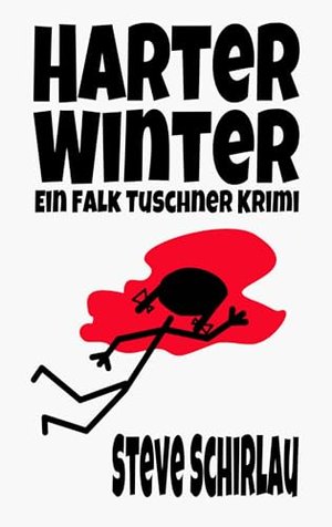 Harter Winter: Ein Falk Tuschner Krimi