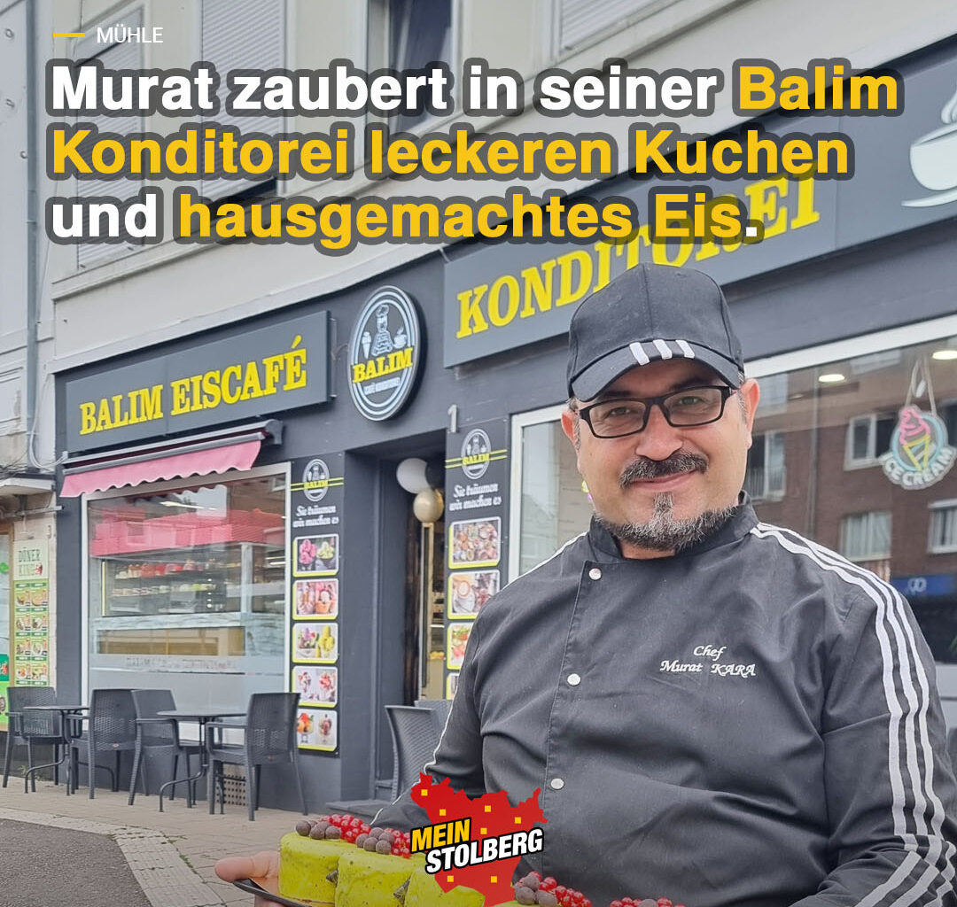 Mühle: Neueröffnung - Balim Konditorei & Eiscafé bringt leckeren Kuchen nach Stolberg – Mein Stolberg