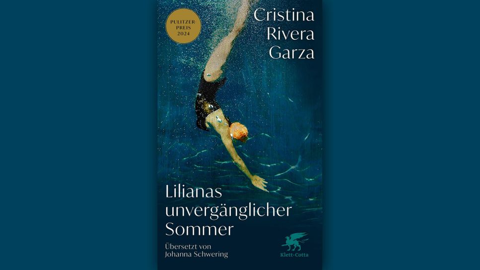 Cristina Rivera Garza: Lilianas unvergänglicher Sommer © Klett-Cotta