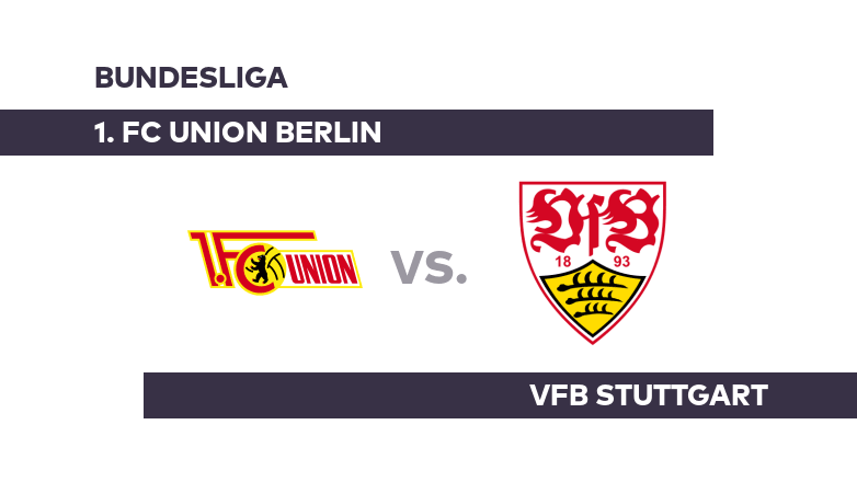 1. FC Union Berlin - VfB Stuttgart: Saisonstart: 1. FC Union Berlin gegen Stuttgart - Bundesliga