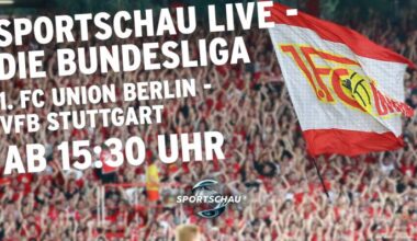 Jetzt live und im Ticker: Union Berlin empfängt den VfB Stuttgart