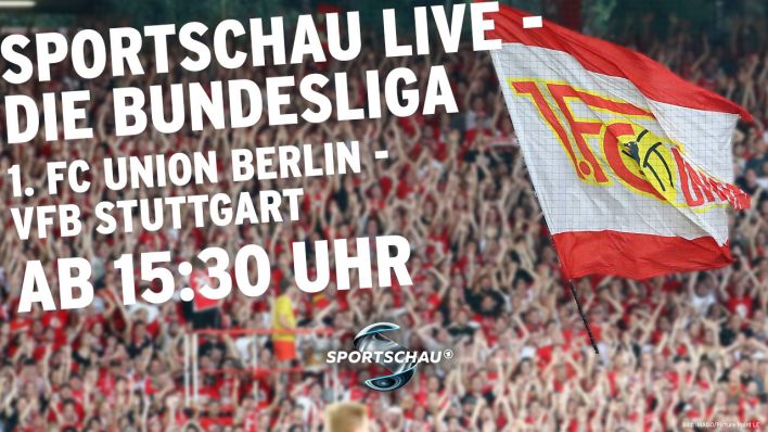 Jetzt live und im Ticker: Union Berlin empfängt den VfB Stuttgart
