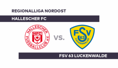 Hallescher FC - FSV 63 Luckenwalde: Bewahrt Halle den Nimbus? - Regionalliga Nordost