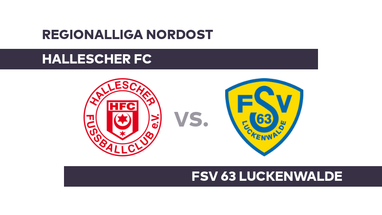 Hallescher FC - FSV 63 Luckenwalde: Bewahrt Halle den Nimbus? - Regionalliga Nordost