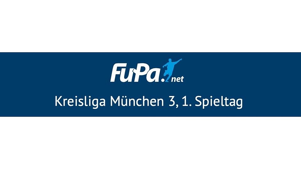 Kreisliga 3 München 1. Spieltag