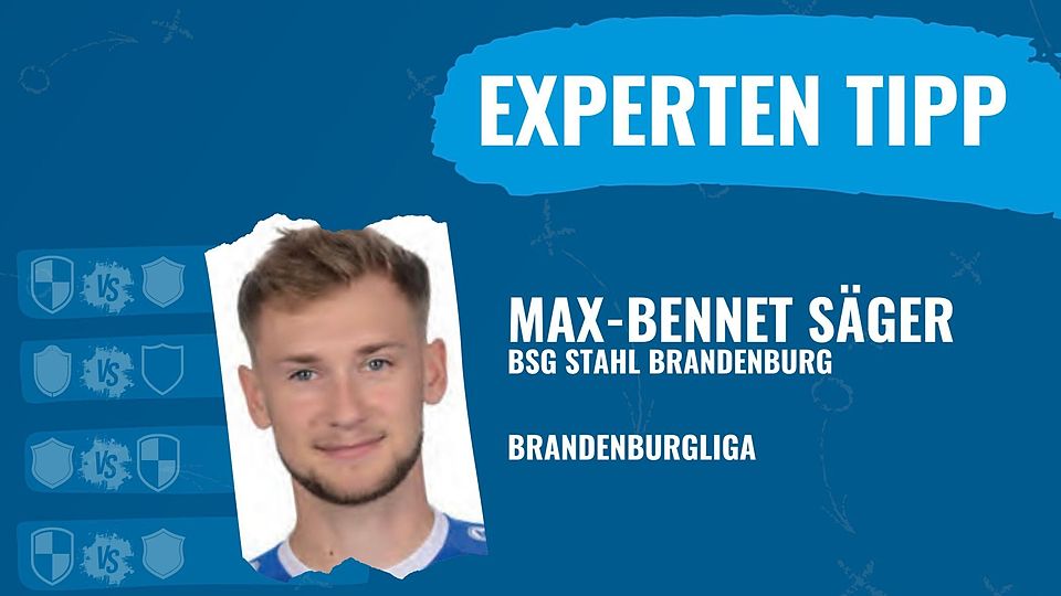 FuPa-Expertentipp mit Max-Bennet Säger (BSG Stahl Brandenburg)