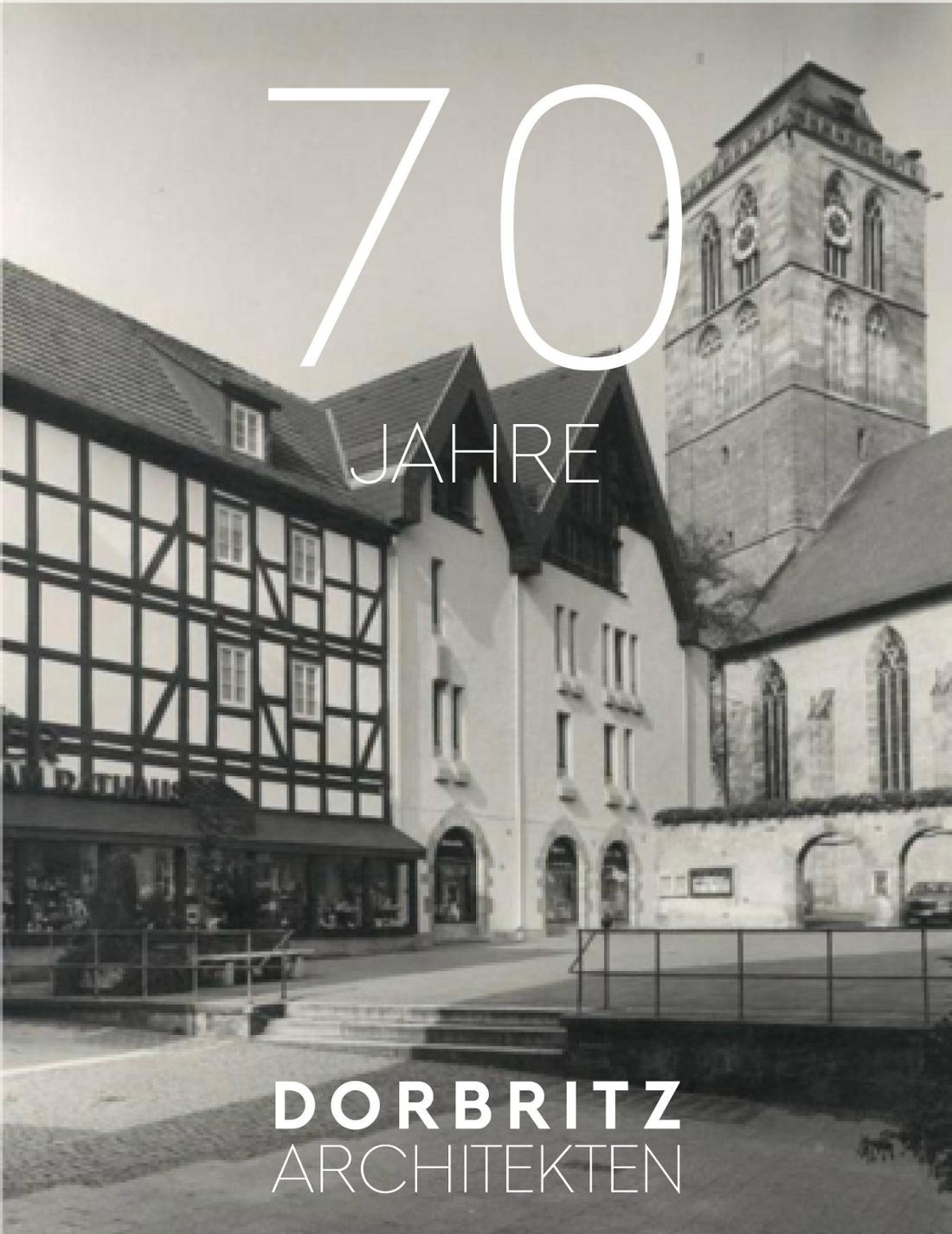 70 Jahre Dorbritz Architekten - 70 Jahre schöne Architektur.