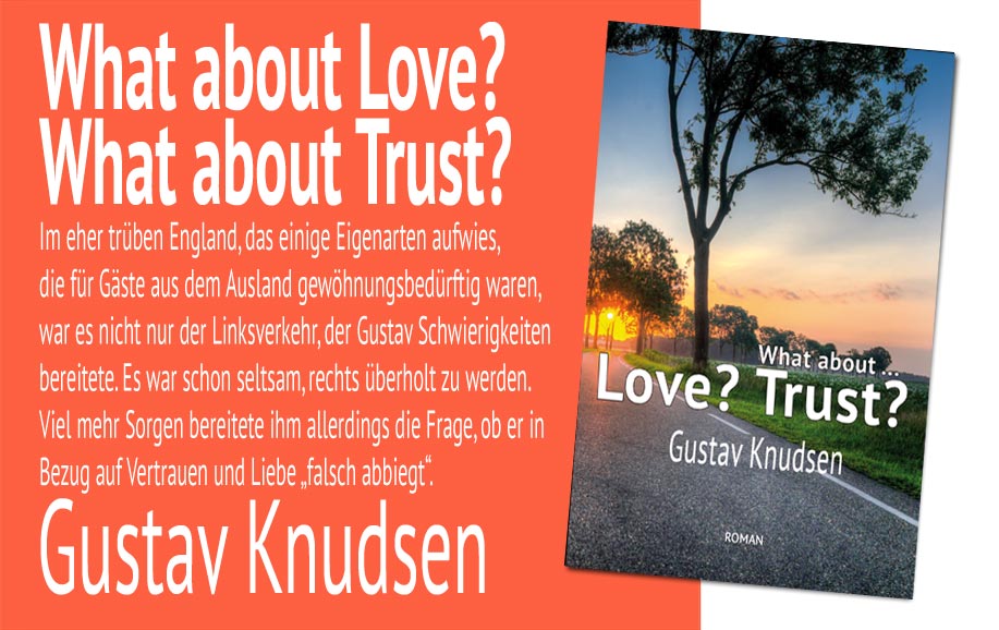 Gustav Knudsen | What about Love? What about Trust?