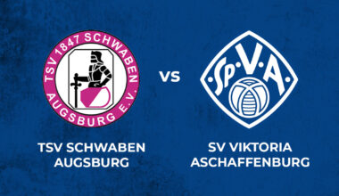 Auswärts beim TSV Schwaben Augsburg - Viktoria Aschaffenburg