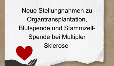 Neue Stellungnahmen zu Organtransplantation, Blutspende und Stammzell-Spende bei Multipler Sklerose / DMSG