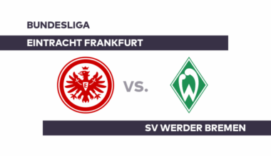 Eintracht Frankfurt - SV Werder Bremen: Frankfurt startet gegen Bremen - Bundesliga