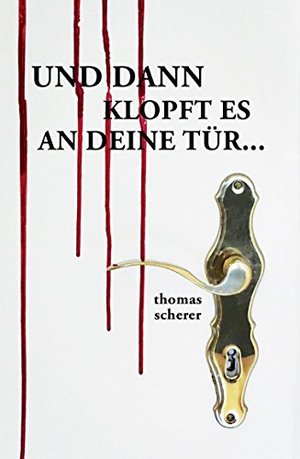 Und dann klopft es an Deine Tür...