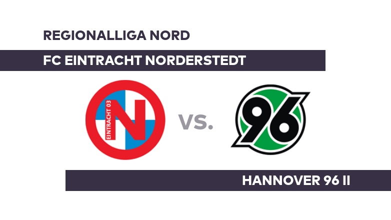 FC Eintracht Norderstedt - Hannover 96 II: FC Eintracht Norderstedt: Kräftemessen mit Hannover II - Regionalliga Nord