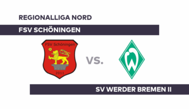 FSV Schöningen - SV Werder Bremen II: Schöningen begrüßt Bremen II - Regionalliga Nord