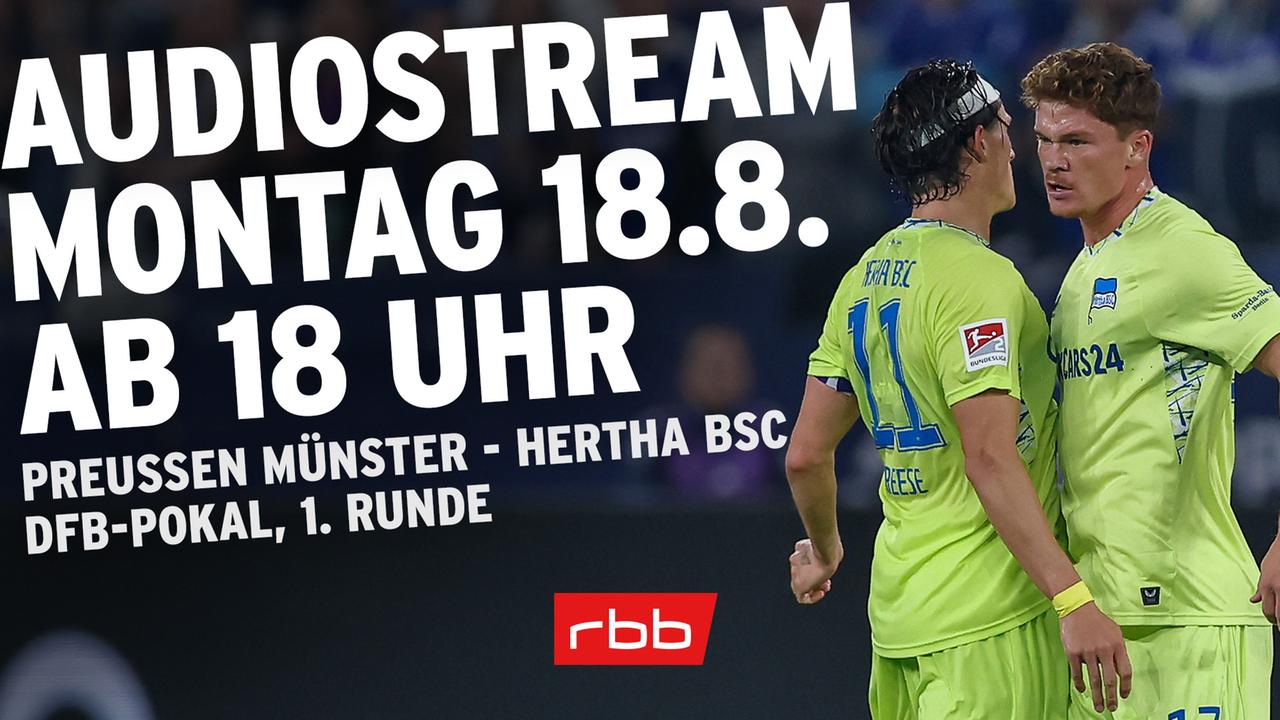 Jetzt live hören und im Ticker: Jetzt live hören und im Ticker: Zieht Hertha in Münster in die zweite Pokalrunde ein?
