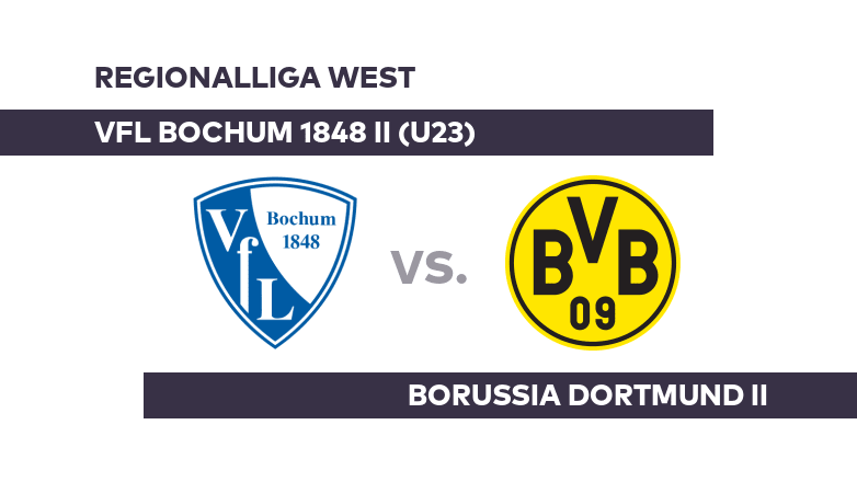 VfL Bochum 1848 II (U23) - Borussia Dortmund II: Bochum II hat Luft nach oben - Regionalliga West