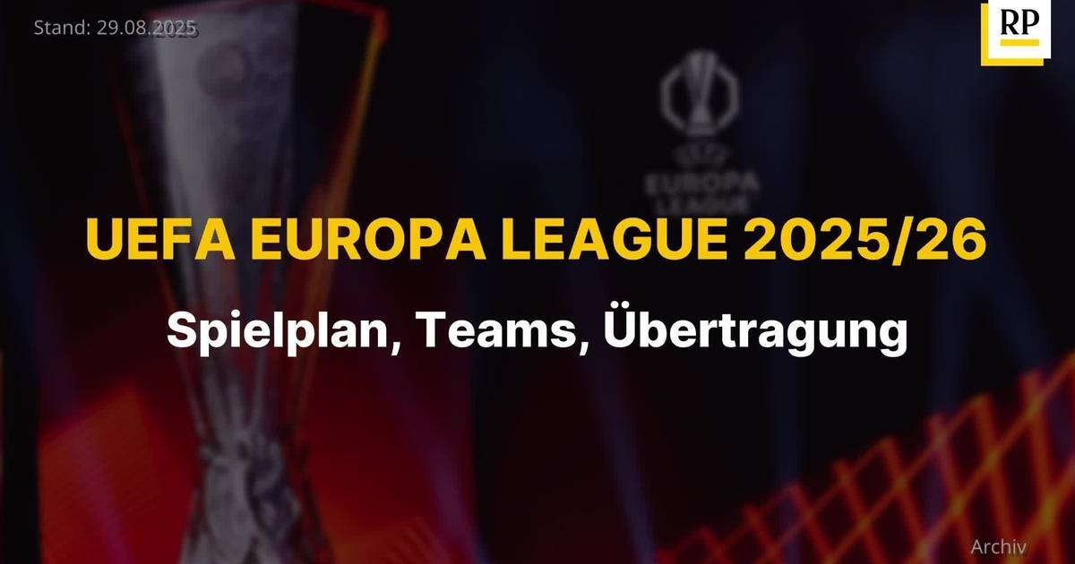 Uefa Europa League 2025/26: Spielplan, Teams, Übertragung
