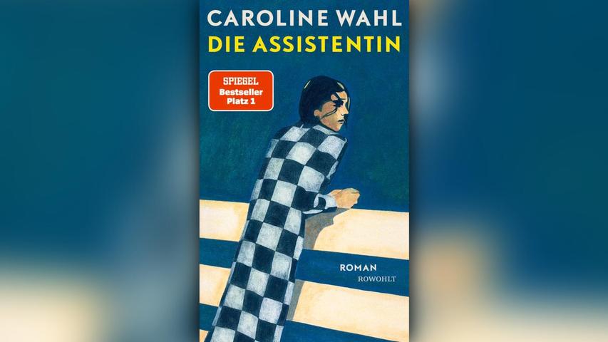 „Die Assistentin“ von Caroline Wahl