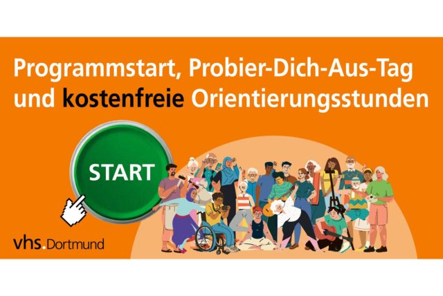 Das Bild zeigt eine Illustration für die VHS Dortmund, die einen Programmstart, einen Probier-Dich-Aus-Tag und kostenfreie Orientierungsstunden bewirbt. Im Vordergrund ist ein grüner Knopf mit der Aufschrift „START“ und ein Mauszeiger zu sehen, hinter dem sich eine Gruppe von Personen unterschiedlicher Herkunft und Interessen befindet.
