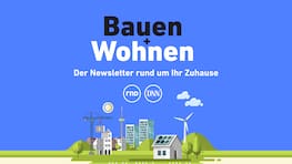 Bauen und Wohnen: Der Newsletter rund um Ihr Zuhause.