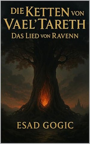 Die Ketten von Vael’Tareth: Das Lied von Ravenn