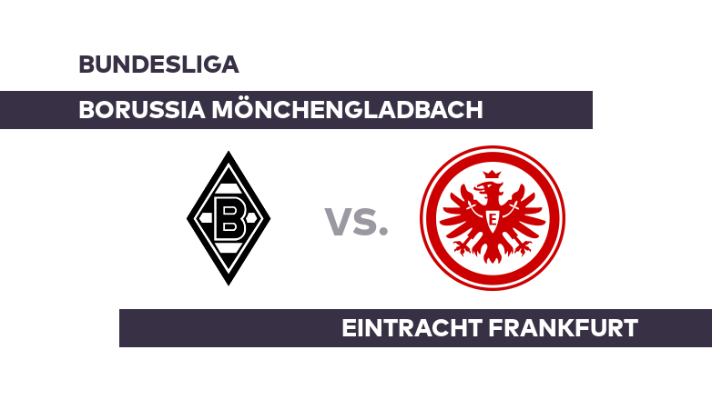 Borussia Mönchengladbach - Eintracht Frankfurt: Macht Frankfurt seine Hausaufgaben? - Bundesliga