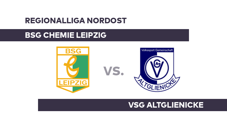 BSG Chemie Leipzig - VSG Altglienicke: Gelingt Leipzig der Coup? - Regionalliga Nordost