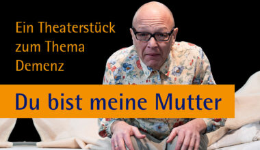 "Du bist meine Mutter" Ein Theaterstück zum Thema Demenz am 28.09.25