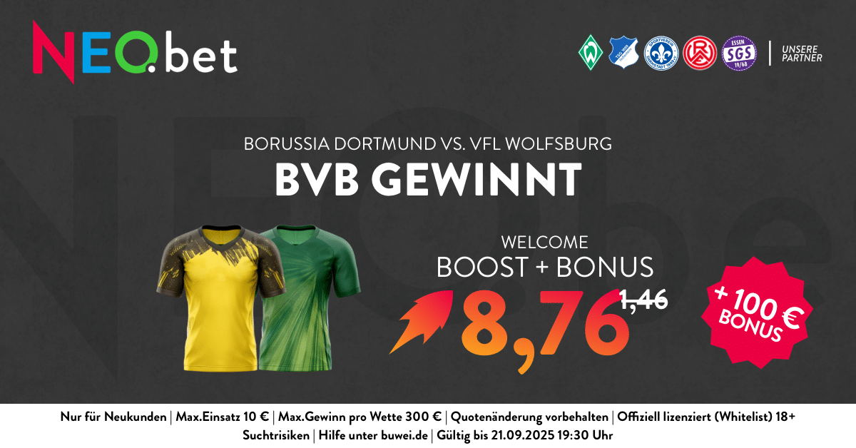 Jetzt mit NEO.bet 500% Quotenboost sichern 500% Quotenboost zu Dortmund vs. Wolfsburg mit NEO.bet