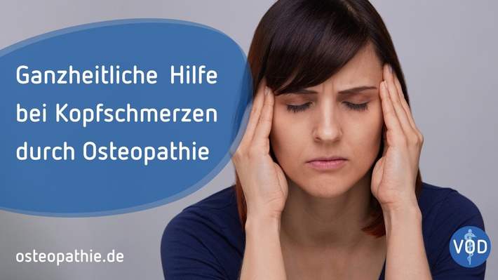 Osteopathie: Ganzheitliche Hilfe bei Kopfschmerzen / Verband der Osteopathen Deutschland (VOD) e.V. zum Weltkopfschmerztag 2025