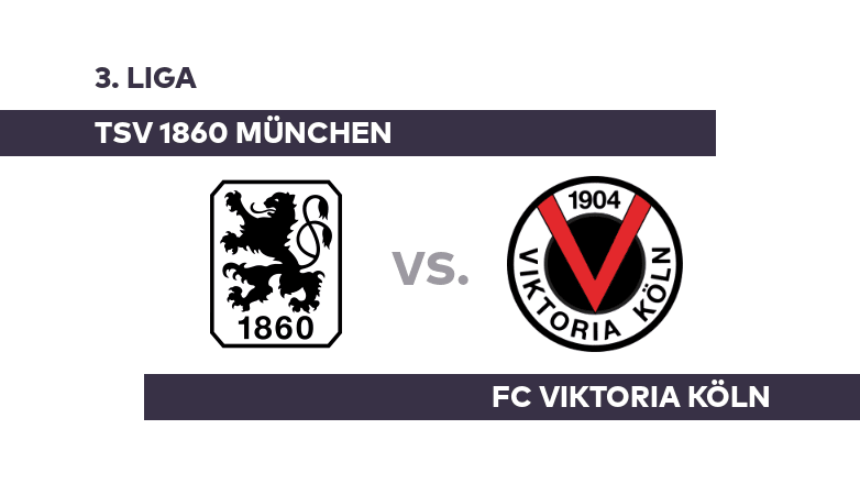 TSV 1860 München - FC Viktoria Köln: Kommt München wieder in die Spur? - 3. Liga