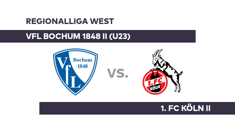VfL Bochum 1848 II (U23) - 1. FC Köln II: Bochum II in der Pflicht - Regionalliga West