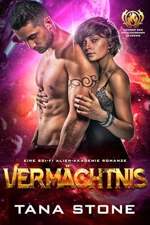 Vermächtnis: Eine Alien-Akademie-Romanze (Krieger der Drexianischen Akademie 1)