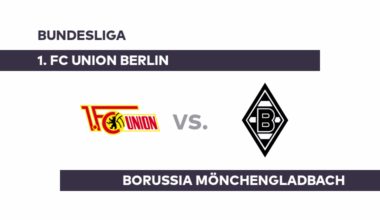1. FC Union Berlin - Borussia Mönchengladbach: Gelingt Gladbach der erste Saisonsieg? - Bundesliga