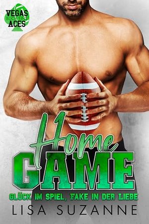 Home Game: Glück im Spiel, Fake in der Liebe (Vegas Aces (Deutsch) 1)