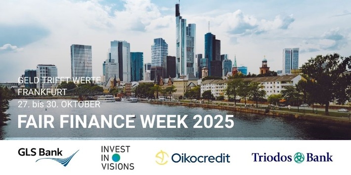 FAIR FINANCE WEEK startet: 27. bis 30. Oktober / Frankfurt und weitere Städte laden zu Diskussionen über Nachhaltigkeit, soziale Gerechtigkeit und Finanzbildung ein